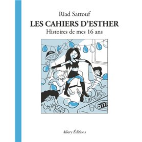 Les Cahiers d'Esther - Tome 7 Histoires de mes 16 ans