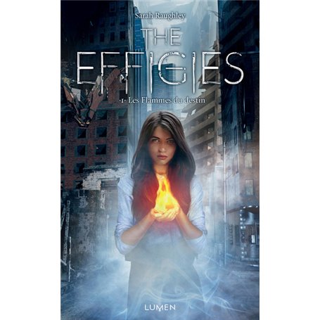 The Effigies - tome 1 Les flammes du destin