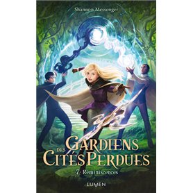 Gardiens des Cités perdues - tome 7 Réminiscences