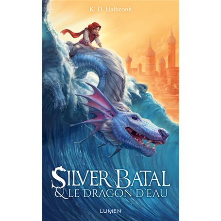 Silver Batal et le Dragon d'eau - tome 1