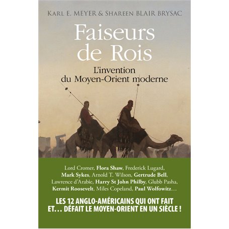 Faiseurs de rois - L'invention du Moyen Orient moderne