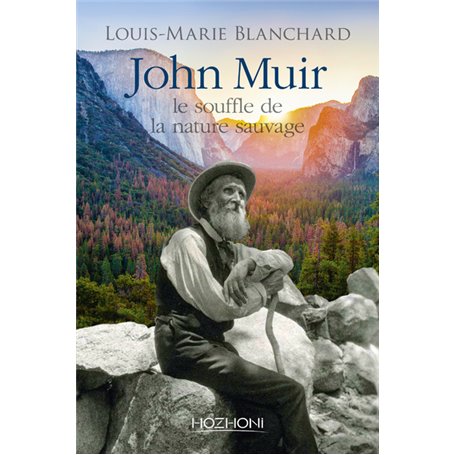 John Muir - Le souffle de la nature sauvage