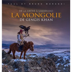 La Mongolie de Gengis Khan