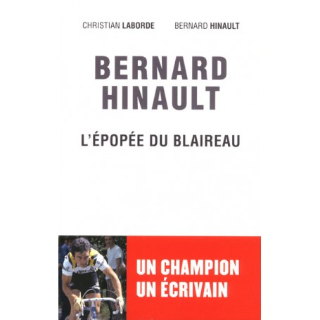 Bernard Hinault - L'épopée du blaireau