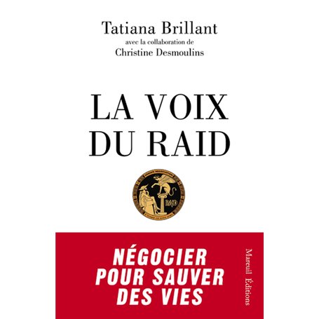 La Voix du Raid - Négocier pour sauver des vies