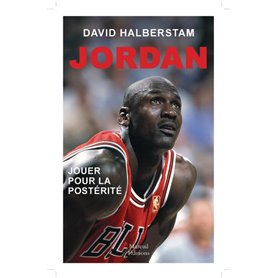 Jordan - Jouer pour la postérité