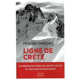 Ligne de Crête - Une immersion dans les unités d'élite du secours en montagne