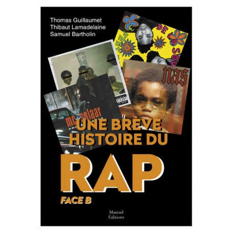 Une brève histoire du rap - Face B