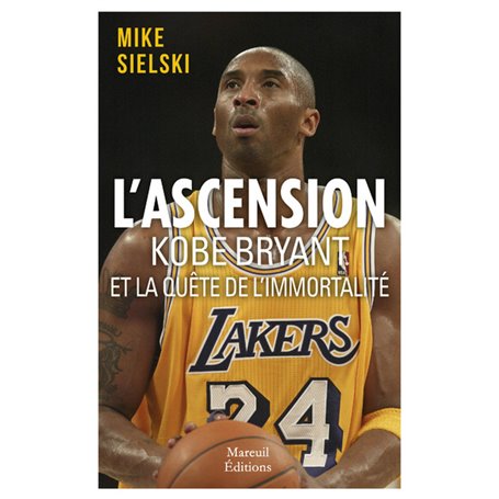 L'ascension - Kobe Bryant et la quête d'immortalité