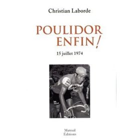 Poulidor enfin ! - 15 juillet 1974