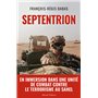 SEPTENTRION - En immersion dans une unité de combat contre le terrorisme au Sahel