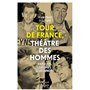 Tour de France, théâtre des hommes - Exploits, drames & légendes