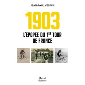 1903 L'épopée du premier tour de France