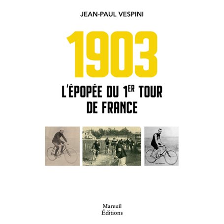 1903 L'épopée du premier tour de France