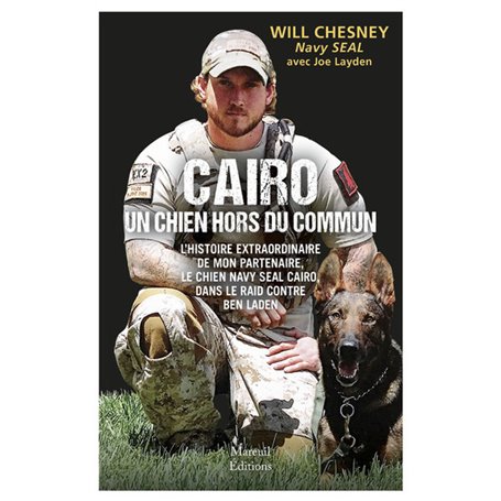 Cairo, un chien hors du commun - L'histoire du chien Navy Seal dans le raid contre Ben Laden