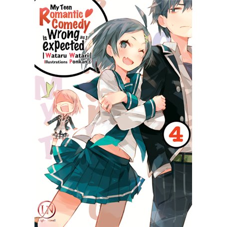 My Teen Romantic Comedy is wrong as I expected - tome 4