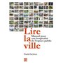 Lire la ville - Manuel pour une hospitalité de l'espace public