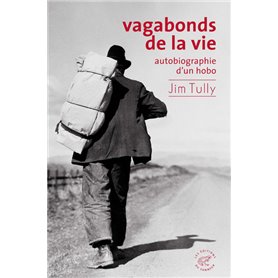 Vagabonds de la vie, autobiographie d'un hobo