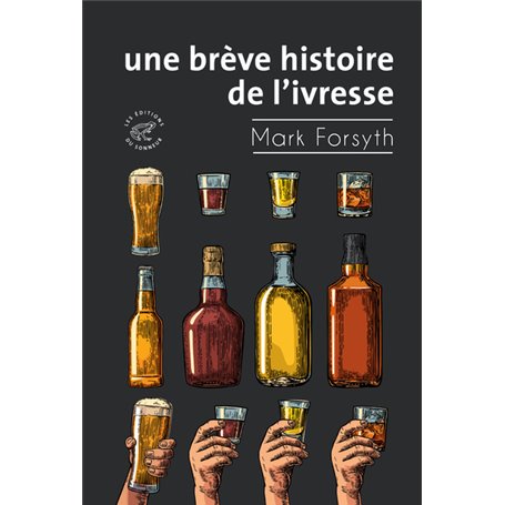 Une brève histoire de l'ivresse