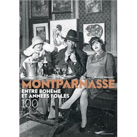 Montparnasse entre bohème et années folles - 100 photos de légende