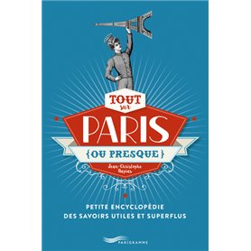 Tout sur Paris (ou presque) 2018