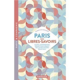 Paris des libres savoirs - Cours, conférences, projections-débats : des loisirs savants pour tous