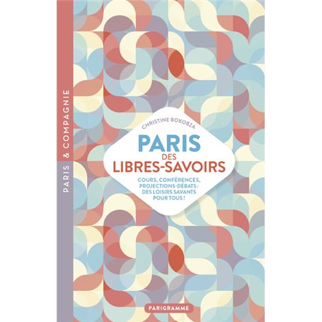 Paris des libres savoirs - Cours, conférences, projections-débats : des loisirs savants pour tous