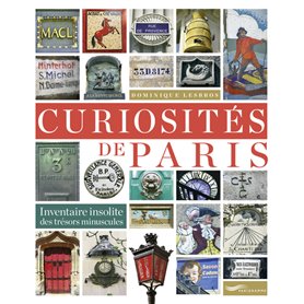 Curiosités de Paris - Inventaire insolite des trésors minuscules