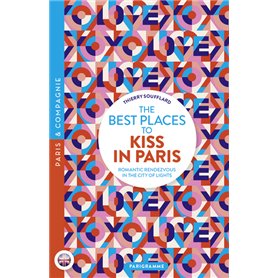 The best places to kiss in Paris - Romantic Rendezvous in the City of lights