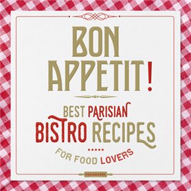 Bon Appétit ! - Best Parisian Bistro recipes