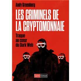 Les criminels de la cryptomonnaie - Traque au coeur du Dark Web