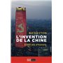 L'Invention de la Chine - 5000 ans d'histoire