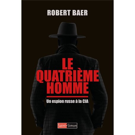 Le Quatrième Homme - Un espion russe à la CIA