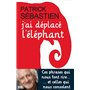 J'ai déplacé l'éléphant