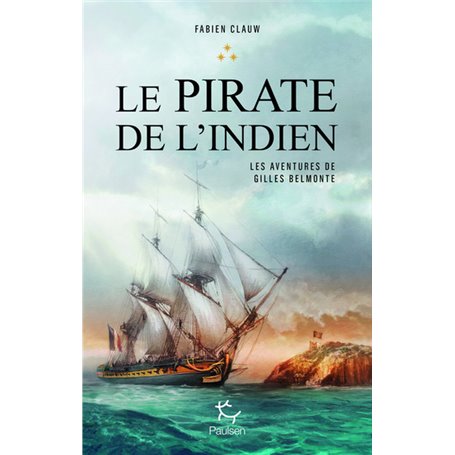 Les aventures de Gilles Belmonte - tome 3 Le pirate de l'Indien