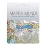 MAPPA MUNDI - La grande aventure de l'invention du monde