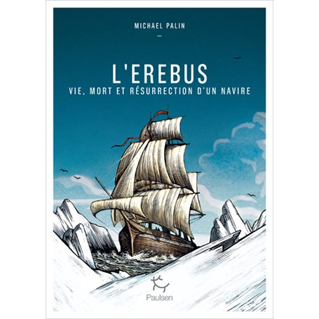 L'Erebus - Vie, mort et résurrection d'un navire