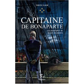 Les Aventures de Gilles Belmonte - tome 4 - Tome 4 Capitaine de Bonaparte