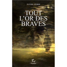 Tout l'or des braves