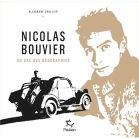 Nicolas Bouvier, Au gré des géographies