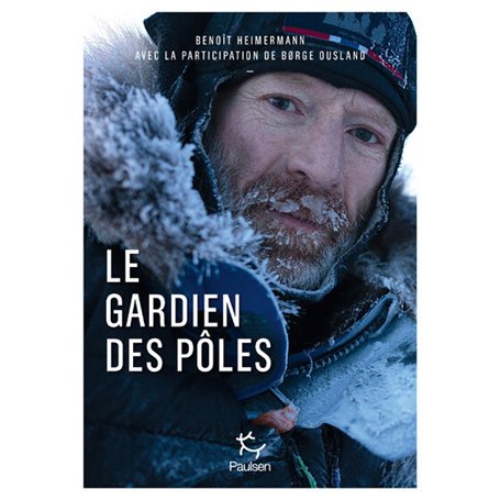 Borge Ousland. Le gardien des pôles