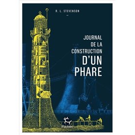 Journal de la construction d'un phare