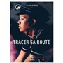 Tracer sa route