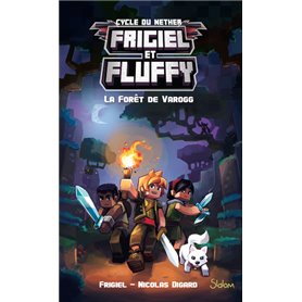 Frigiel et Fluffy - tome 3 La forêt de Varogg