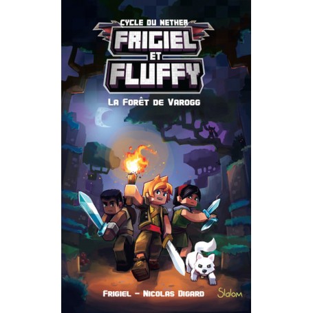 Frigiel et Fluffy - tome 3 La forêt de Varogg