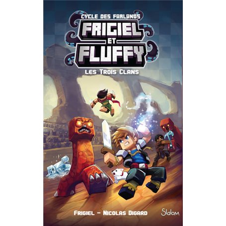 Frigiel et Fluffy - tome 1 Les trois clans