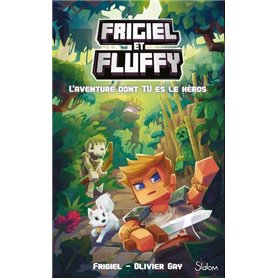 Frigiel et Fluffy L'aventure dont tu es le héros