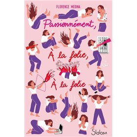 Passionnément, à la folie, à la folie