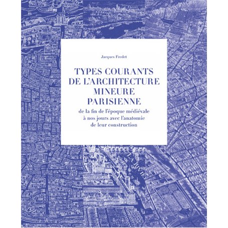 Coffret 3 volumes Types courants de l'architecturemineure parisienne