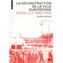 La Déconstruction de la ville européenne. Euralille 1988-1995